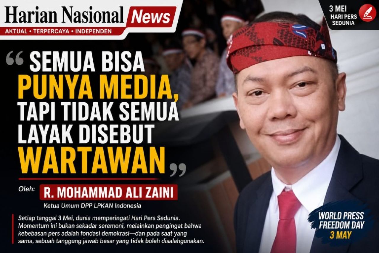 SEMUA BISA PUNYA MEDIA, TAPI TIDAK SEMUA LAYAK DISEBUT WARTAWAN