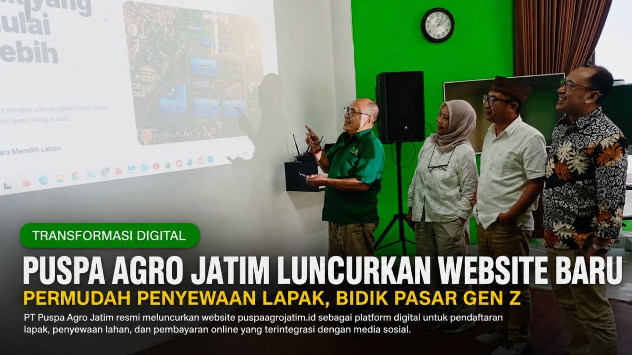Puspa Agro Jatim Go Digital, Penyewaan Lapak dan Lahan Kini Bisa Dilakukan Secara Online