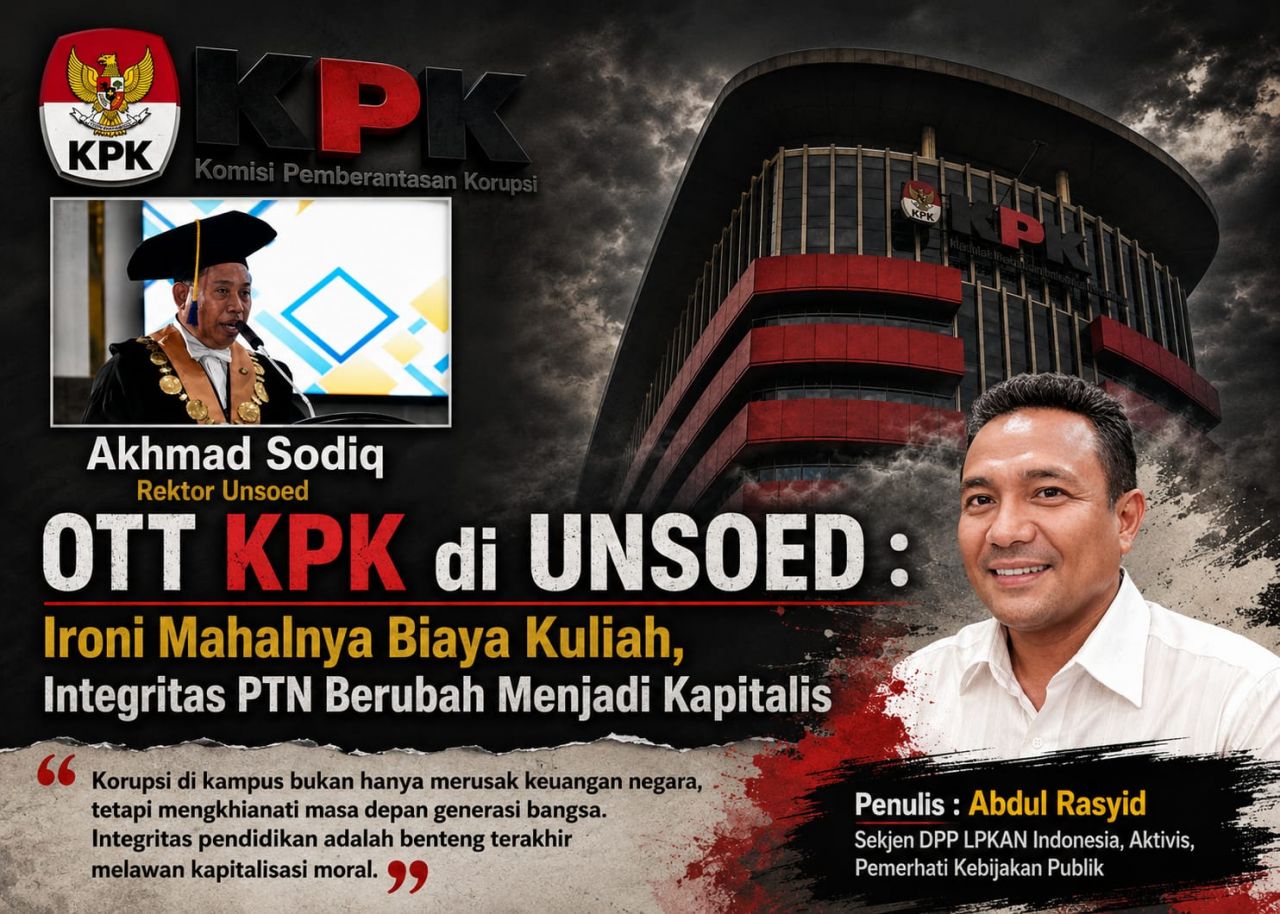 OTT KPK di UNSOED : Ironi Mahalnya Biaya Kuliah, Integritas PTN Berubah Menjadi Kapitalis