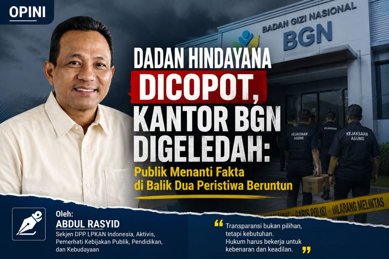 Dadan Hindayana Dicopot, Kantor BGN Digeledah: Publik Menanti Fakta di Balik Dua Peristiwa Beruntun